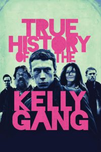 دانلود فیلم True History of the Kelly Gang 2019
