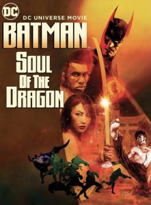 دانلود انیمیشن Batman: Soul of the Dragon 2021