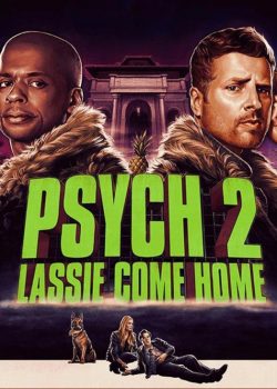 دانلود فیلم Psych 2: Lassie Come Home 2020
