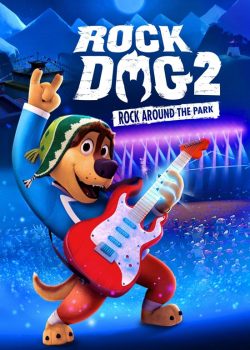 دانلود انیمیشن Rock Dog 2: Rock Around the Park 2021