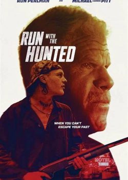 دانلود فیلم Run with the Hunted 2019