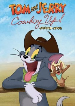 دانلود انیمیشن Tom and Jerry: Cowboy Up 2022